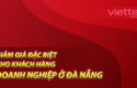 giam-gia-dac-biet-cho-khach-hang-doanh-nghiep-o-da-nang-0